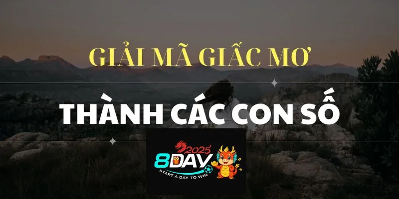 Giải mã số mơ đem đến bộ số tiềm năng chốt lô đề.