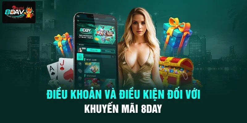 Một số điều kiện cần có để bạn nhận thưởng thuận lợi tại nhà cái 8DAY.