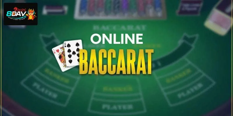 Luật Tính Điểm Baccarat Cho Tân Thủ 8DAY Mới Nhập Môn