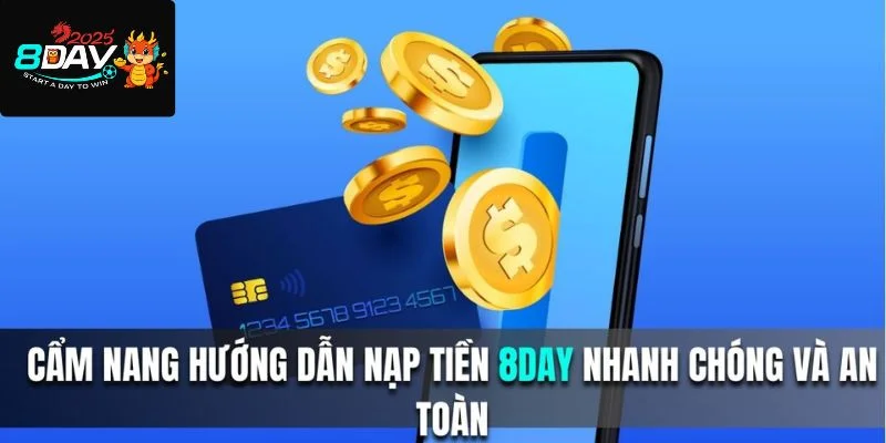Nạp tiền 8DAY đem đến cho người chơi nhiều lợi ích.